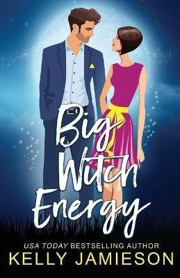 Big Witch Energy(English, Paperback, Jamieson Kelly)