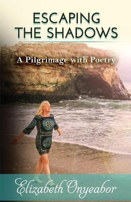 Escaping the Shadows(English, Paperback, Onyeabor Elizabeth)
