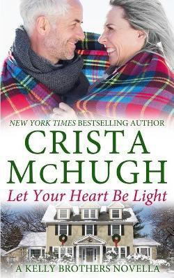 Let Your Heart Be Light(English, Paperback, McHugh Crista)