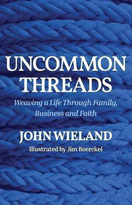 Uncommon Threads(English, Paperback, Wieland John)