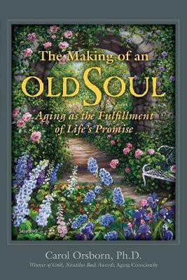 The Making of an Old Soul(English, Paperback, Orsborn Carol)