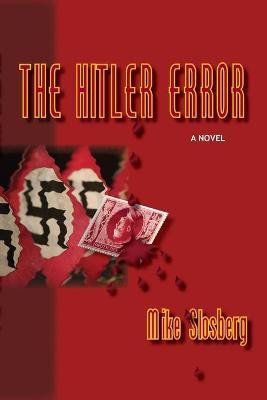 The Hitler Error(English, Paperback, Slosberg Mike)