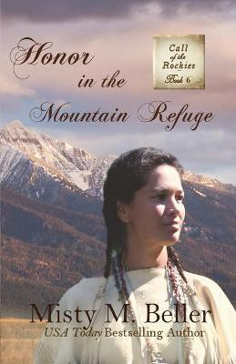 Honor in the Mountain Refuge(English, Paperback, Beller Misty M)