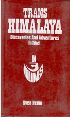 Trans Himalaya Discoveries and Adventures In Tibet, Vol.1(English, Hardcover, Sven Hedin Foreword by K. Vatsyayana)