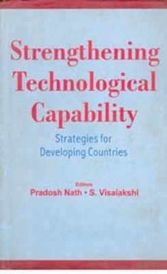 Strengthening Technological Capability Strategies For Developing Countries(Paperback, Pradosh Nath, S. Visalakshi)