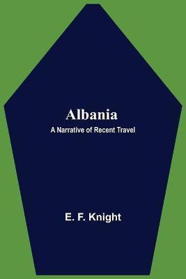 Albania(English, Paperback, F Knight E)
