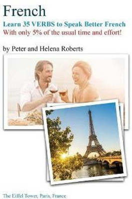 FRENCH - Learn 35 VERBS to speak Better French(English, Paperback, Roberts Peter)