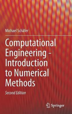Computational Engineering - Introduction to Numerical Methods(English, Hardcover, Schaefer Michael)