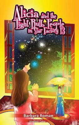 Alicia And The Light Bulb People(English, Hardcover, Roman B)