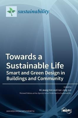 Towards a Sustainable Life(English, Hardcover, unknown)