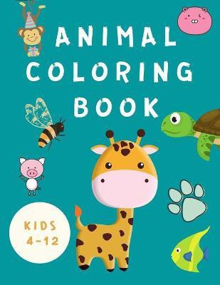 Animal Coloring Book Kids 4-12(English, Paperback, Johnson Shanice)