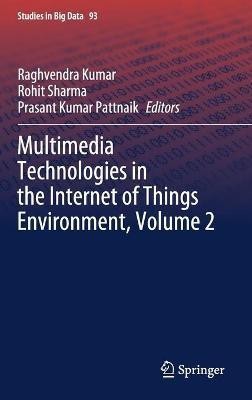 Multimedia Technologies in the Internet of Things Environment, Volume 2(English, Hardcover, unknown)