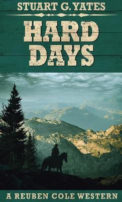 Hard Days(English, Hardcover, Yates Stuart G)