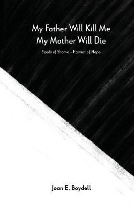 My Father Will Kill Me, My Mother Will Die(English, Paperback, Boydell Joan E)