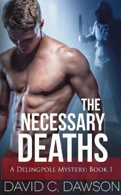 The Necessary Deaths(English, Paperback, Dawson David C)