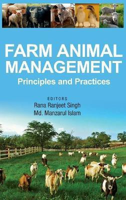 Farm Animal Management: Principles and Practices(English, Hardcover, Islam Rana Ranjit Singh, Md. Manzarul)