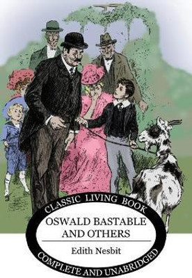 Oswald Bastable and Others(English, Paperback, Nesbit Edith)