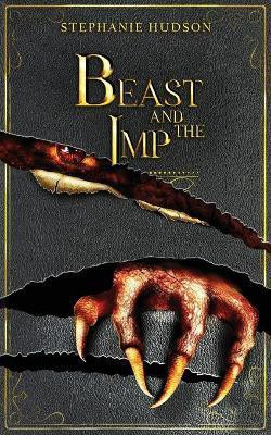 Beast And The Imp(English, Paperback, Hudson Stephanie)