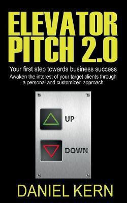 Elevator Pitch 2.0(English, Paperback, Kern Daniel)