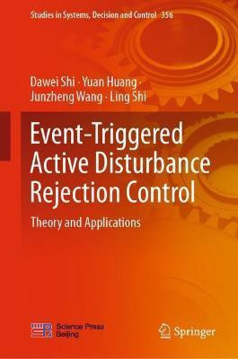 Event-Triggered Active Disturbance Rejection Control(English, Hardcover, Shi Dawei)