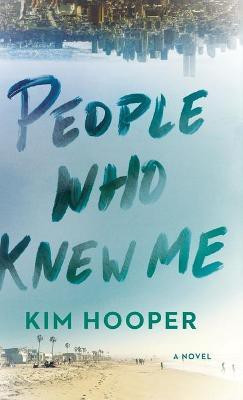 People Who Knew Me(English, Hardcover, Hooper Kim)