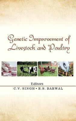 Genetic Improvement of Livestock and Poultry(English, Hardcover, R.S.Barwhal C.V. Singh)