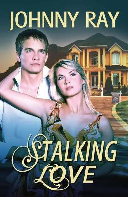 Stalking Love(English, Paperback, Ray Johnny)