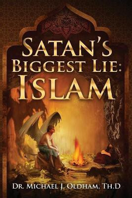 Satan's Biggest Lie(English, Paperback, Oldham Michael J)