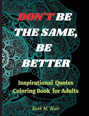 Inspirational Quotes Coloring Book(English, Paperback, M Blair Ruth)