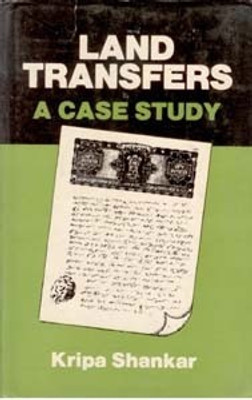 Land Transfers: A Case Study(English, Hardcover, Kripa Shanker)