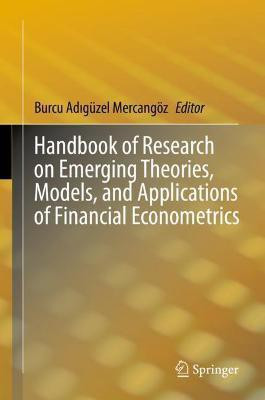 Handbook of Research on Emerging Theories, Models, and Applications of Financial Econometrics(English, Hardcover, unknown)