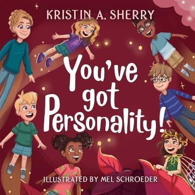 You've Got Personality!(English, Paperback, Sherry Kristin A)