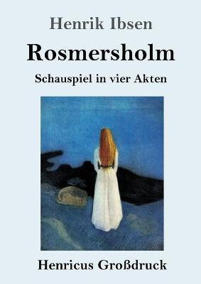 Rosmersholm (Grossdruck)(German, Paperback, Ibsen Henrik)