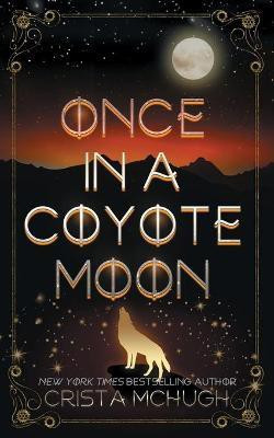 Once in a Coyote Moon(English, Paperback, McHugh Crista)