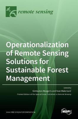 Operationalization of Remote Sensing Solutions for Sustainable Forest Management(English, Hardcover, unknown)