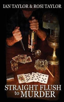 Straight Flush To Murder(English, Hardcover, Taylor Ian)