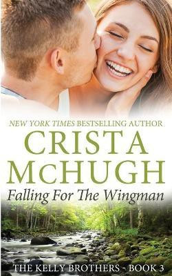 Falling for the Wingman(English, Paperback, McHugh Crista)