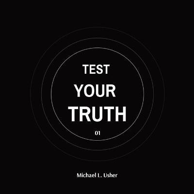 Test Your Truth(English, Paperback, Usher Michael)