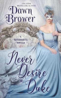 Never Desire a Duke(English, Paperback, Brower Dawn)