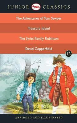 Junior Classicbook-12 (the Adventures of Tom Sawyer, Treasure Island, the Swiss Family Robinson, David Copperfield) (Junior Classics)(English, Paperback, Twain Mark)