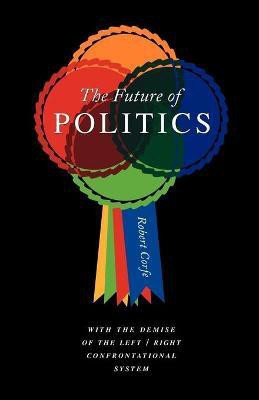 The Future of Politics(English, Paperback, Corfe Robert)