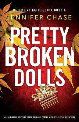 Pretty Broken Dolls(English, Paperback, Chase Jennifer)