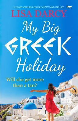 My Big Greek Holiday(English, Paperback, Darcy Lisa)