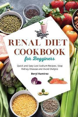 Renal Diet Cookbook for Beginners(English, Paperback, Ramirez Beryl)