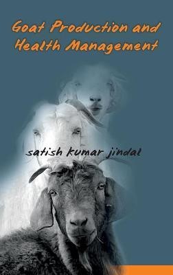 Goat Production and Health Management(English, Hardcover, Jindal Satish Kumar)