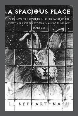A Spacious Place(English, Paperback, Kephart-Nash L)