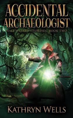 Accidental Archaeologist(English, Paperback, Wells Kathryn)