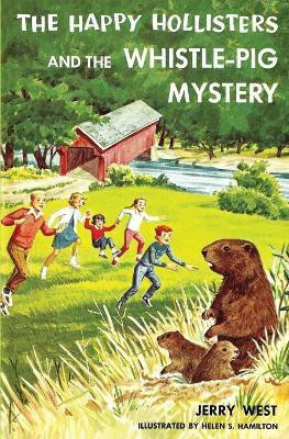 The Happy Hollisters and the Whistle-Pig Mystery(English, Paperback, West Jerry)