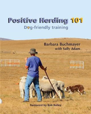 Positive Herding 101(English, Paperback, Buchmayer Barbara)