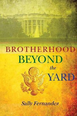 Brotherhood Beyond the Yard(English, Paperback, Fernandez Sally)